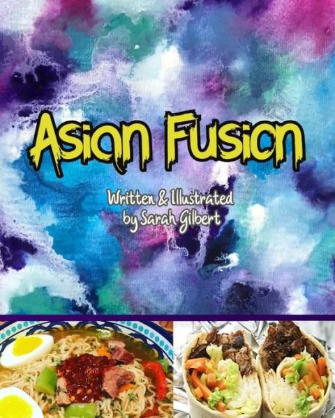 Cover for Sarah Jean Gilbert · Asian Fusion (Taschenbuch) (2019)