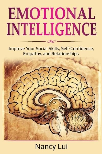 Cover for Lui Nancy · Emotional Intelligence: Improve Your Social Skills, Self-Confidence, Empathy, and Relationships (Paperback Bog) (2020)