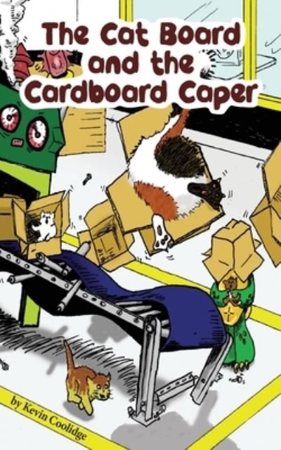 Cover for Kevin Coolidge · Cat Board and the Cardboard Caper (Book) (2022)
