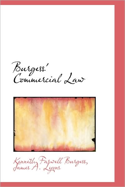 Cover for Kenneth Farwell Burgess · Burgess' Commercial Law (Paperback Book) (2009)