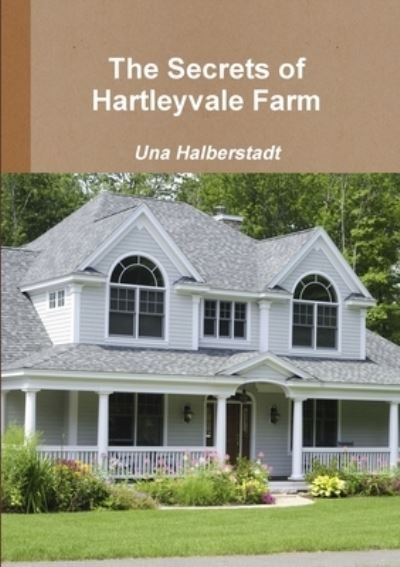 Cover for Una Halberstadt · Secrets of Hartleyvale Farm (Book) (2012)