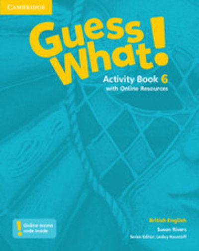 Guess What! Level 6 Activity Book with Online Resources British English - Guess What! - Susan Rivers - Books - Cambridge University Press - 9781107545557 - August 27, 2015