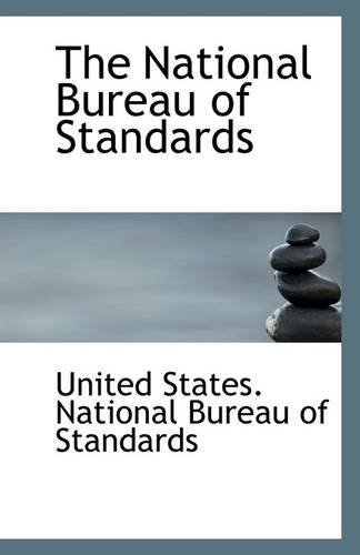 Cover for Un States. National Bureau of Standards · The National Bureau of Standards (Paperback Book) (2009)