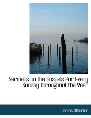 Cover for James Wheeler · Sermans on the Gospels for Every Sunday Throughout the Year (Paperback Bog) (2009)