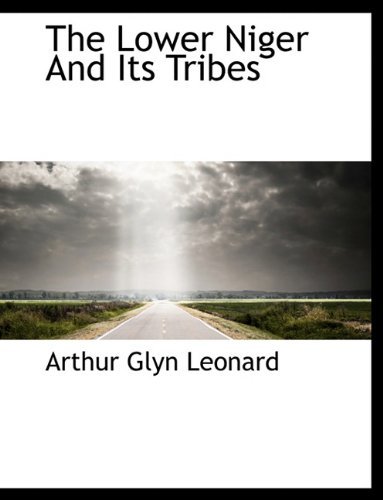 Cover for Arthur Glyn Leonard · The Lower Niger and Its Tribes (Paperback Book) (2009)