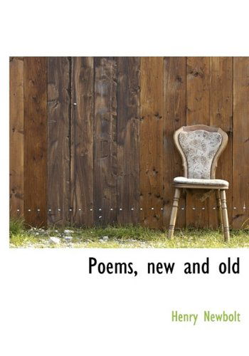 Cover for Henry Newbolt · Poems, New and Old (Hardcover Book) (2009)