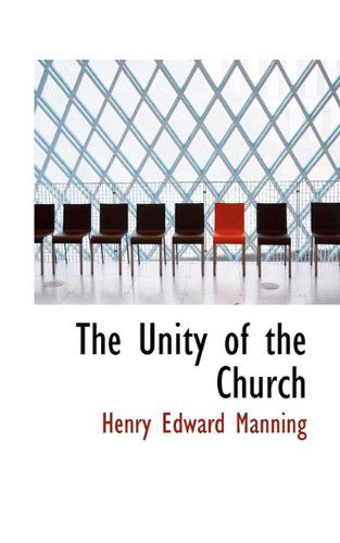 Cover for Henry Edward Manning · The Unity of the Church (Paperback Book) (2009)