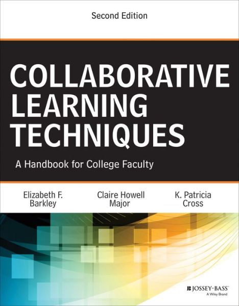 Cover for Barkley, Elizabeth F. (Foothill College, Los Altos, CA) · Collaborative Learning Techniques: A Handbook for College Faculty (Paperback Book) (2014)