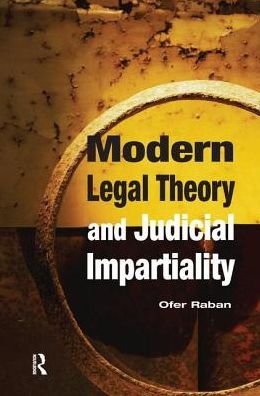 Cover for Raban, Ofer (University of Detroit Mercy, USA) · Modern Legal Theory &amp; Judicial Impartiality (Hardcover bog) (2017)