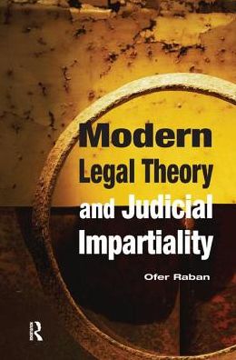 Cover for Raban, Ofer (University of Detroit Mercy, USA) · Modern Legal Theory &amp; Judicial Impartiality (Hardcover Book) (2017)