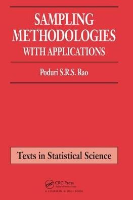 Cover for Rao, Poduri S.R.S. (University of Rochester, Rochester, New York, USA) · Sampling Methodologies with Applications - Chapman &amp; Hall / CRC Texts in Statistical Science (Hardcover bog) (2017)