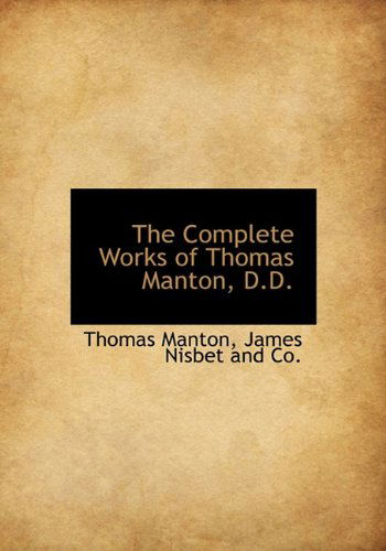 Cover for Thomas Manton · The Complete Works of Thomas Manton, D.d. (Hardcover Book) (2010)