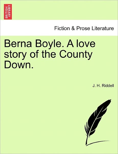 Cover for J H Riddell · Berna Boyle. a Love Story of the County Down. (Paperback Book) (2011)