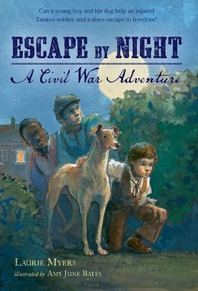 Cover for Laurie Myers · Escape by Night: A Civil War Adventure (Paperback Bog) (2014)