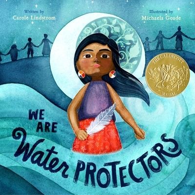 Cover for Carole Lindstrom · We are Water Protectors (Hardcover Book) (2020)