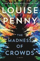 The Madness of Crowds: A Novel - Chief Inspector Gamache Novel - Louise Penny - Książki - St. Martin's Publishing Group - 9781250836557 - 24 sierpnia 2021