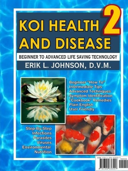 Dr. Erik Johnson · Koi Health & Disease: Everything You Need to Know 2nd Edition (Taschenbuch) (2005)