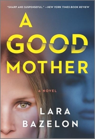 Cover for Lara Bazelon · A Good Mother (Paperback Book) (2022)