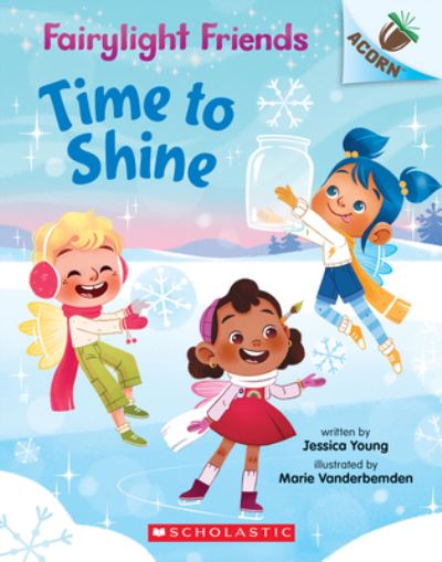 Cover for Jessica Young · Time to Shine: An Acorn Book (Fairylight Friends #2) (Paperback Book) (2020)