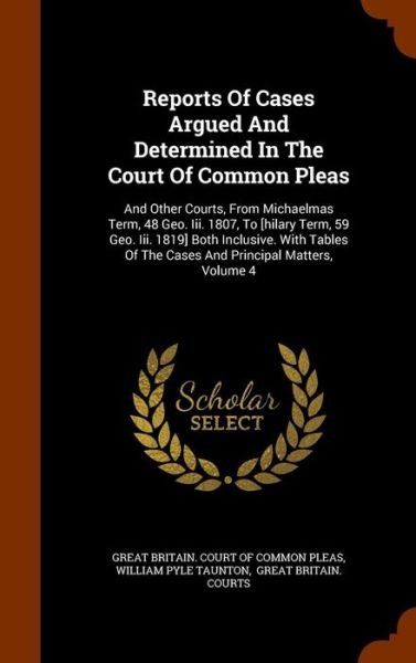 Cover for Great Britain Court of Common Pleas · Reports of Cases Argued and Determined in the Court of Common Pleas (Hardcover Book) (2015)