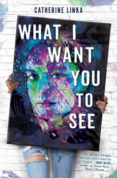 Cover for Catherine Linka · What I Want You to See (Hardcover Book) (2020)