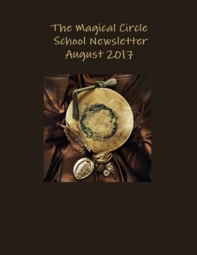 Cover for Colleen Criswell · Magical Circle School Newsletter August 2017 (Book) (2017)