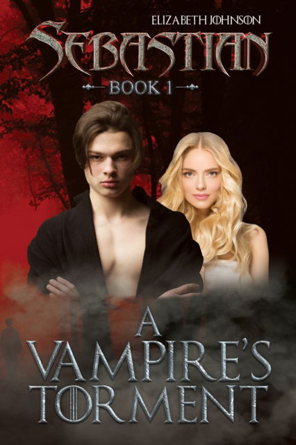 Cover for Elizabeth Johnson · Sebastian Book 1: A Vampire's Torment (Paperback Book) (2022)