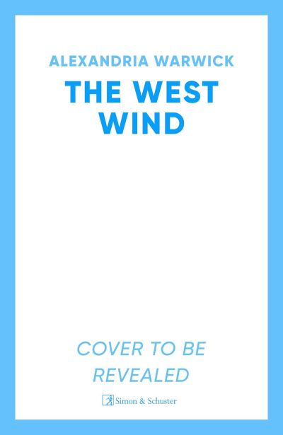 Cover for Alexandria Warwick · The West Wind: the enchanting second book in the hot TikTok romantasy series The Four Winds - The Four Winds (Paperback Book) (2025)