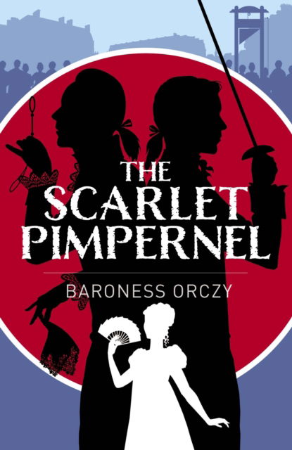 Cover for Baroness Baroness Orczy · The Scarlet Pimpernel (Paperback Book) (2025)