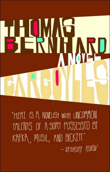 Gargoyles: A Novel - Vintage International - Thomas Bernhard - Livros - Random House USA Inc - 9781400077557 - 17 de outubro de 2006