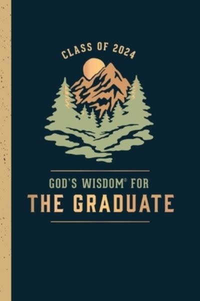 Cover for Jack Countryman · God's Wisdom for the Graduate: Class of 2024 - Mountain: New King James Version - God's Wisdom® (Hardcover Book) (2024)