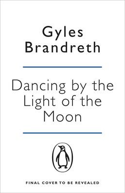 Cover for Gyles Brandreth · Dancing By The Light of The Moon: Over 250 poems to read, relish and recite (Paperback Bog) (2021)