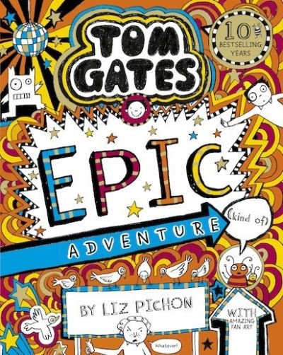Tom Gates 13: Tom Gates: Epic Adventure (kind of) - Tom Gates - Liz Pichon - Books - Scholastic - 9781407193557 - January 3, 2019