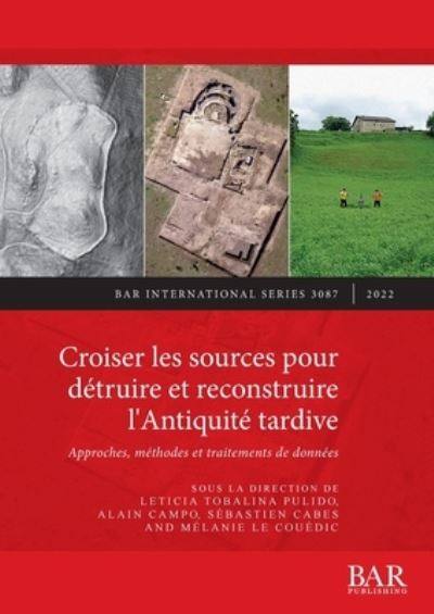 Cover for Leticia Tobalina Pulido · Croiser les sources pour detruire et reconstruire l'Antiquite tardive (Paperback Book) (2022)