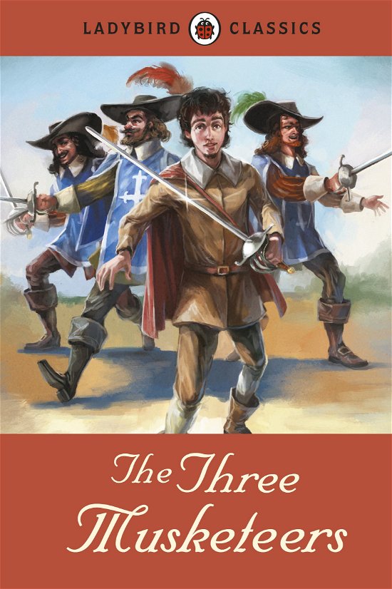 Cover for Alexandre Dumas · Ladybird Classics: The Three Musketeers (Innbunden bok) (2013)