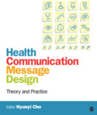 Cover for Hyunyi Cho · Health Communication Message Design: Theory and Practice (Pocketbok) (2011)