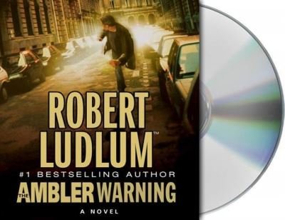 Cover for Robert Ludlum · The Ambler Warning (CD) (2016)