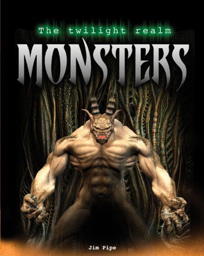 Cover for Jim Pipe · Monsters (Twilight Realm (Gareth Stevens)) (Hardcover Book) (2013)