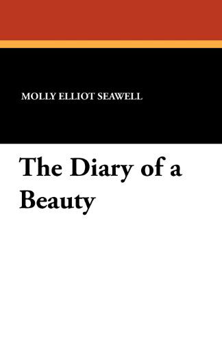 Cover for Molly Elliot Seawell · The Diary of a Beauty (Paperback Book) (2011)