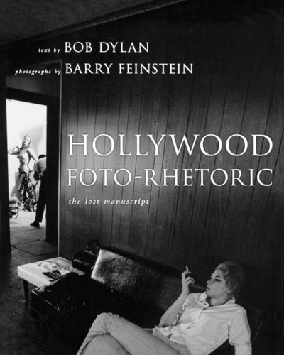 Hollywood Foto-rhetoric: the Lost Manuscript - Bob Dylan - Books - Simon & Schuster - 9781439112557 - October 1, 2010