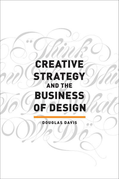 Cover for Douglas Davis · Creative Strategy and the Business of Design (Taschenbuch) (2023)