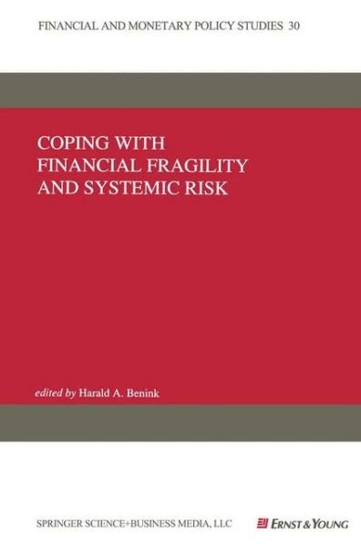 Cover for Harald a Benink · Coping with Financial Fragility and Systemic Risk - Financial and Monetary Policy Studies (Pocketbok) [Softcover reprint of hardcover 1st ed. 1996 edition] (2010)