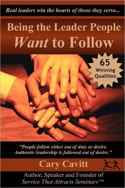 Cover for Cary Cavitt · Being the Leader People Want to Follow (Taschenbuch) (2009)