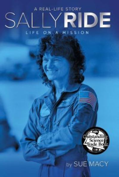 Cover for Sue Macy · Sally Ride life on a mission (Book) [First Aladdin hardcover edition. edition] (2016)