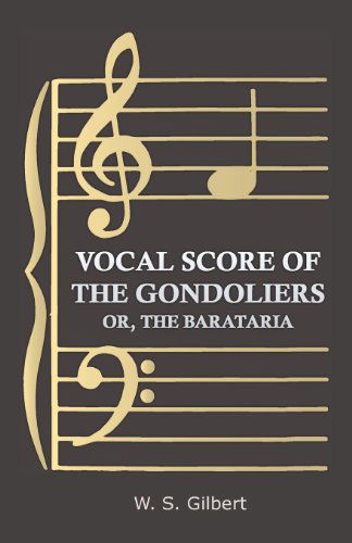 Cover for W. S. Gilbert · Vocal Score of the Gondoliers - Or, the Barataria (Paperback Book) (2008)
