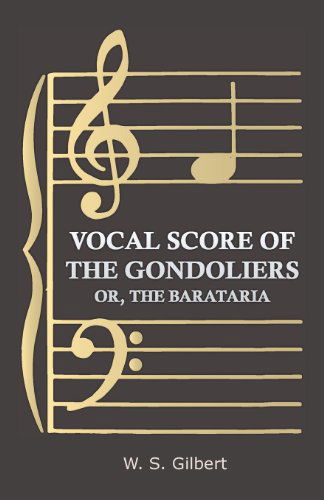 Cover for W. S. Gilbert · Vocal Score of the Gondoliers - Or, the Barataria (Pocketbok) (2008)