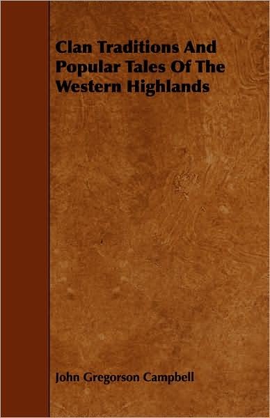 Cover for John Gregorson Campbell · Clan Traditions and Popular Tales of the Western Highlands (Paperback Book) (2009)