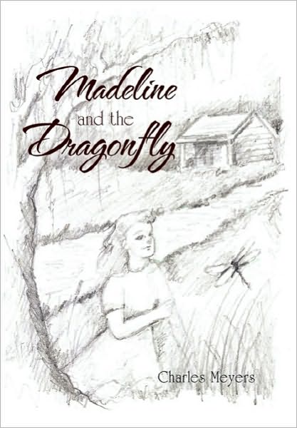 Cover for Charles Meyers · Madeline and the Dragonfly (Paperback Book) (2010)