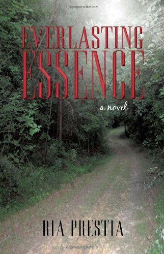 Cover for Ria Prestia · Everlasting Essence (Paperback Bog) (2011)