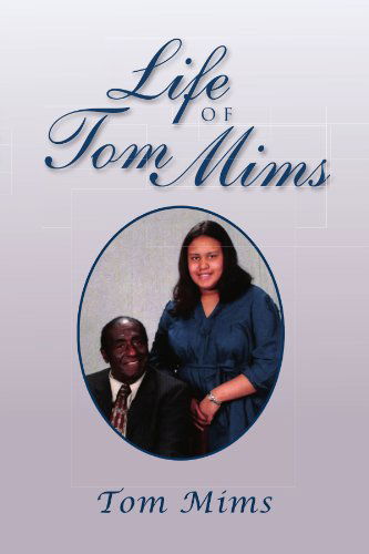 Cover for Tom Mims · Life of Tom Mims (Paperback Book) (2011)